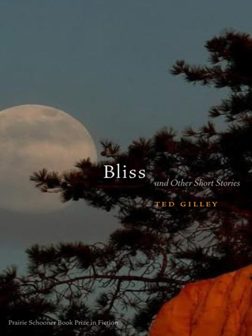 Title details for Bliss and Other Short Stories by Ted Gilley - Available